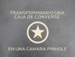 Pin Hole Camera