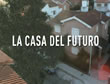 La Casa del Futuro
