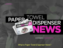 Paper Towel Dispenser News