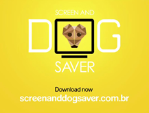 Screen and Dog Saver