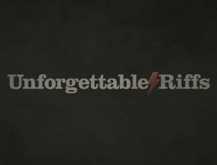 Unforgettable Riffs