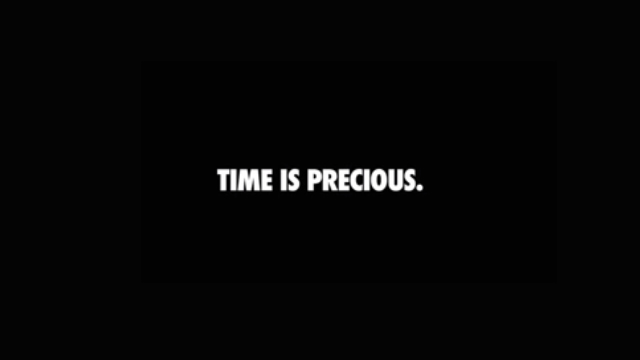 Time is Precious