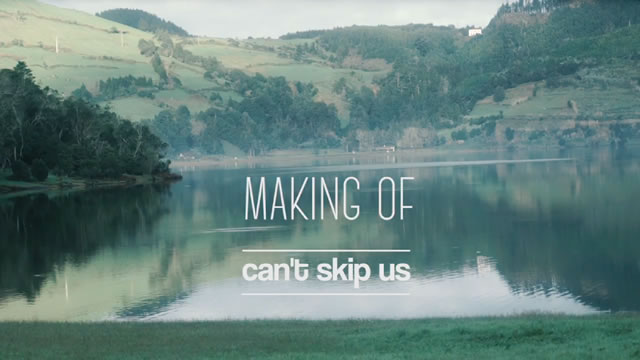 Making of - Can´t Skip Us