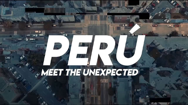 Perú Meet The Unexpected