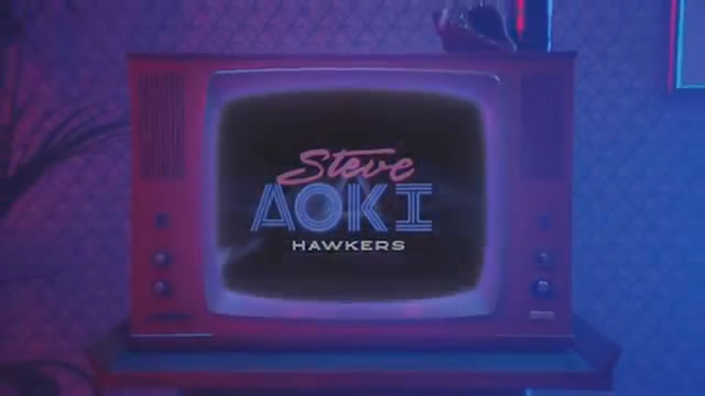 Hawkers & Steve Aoki