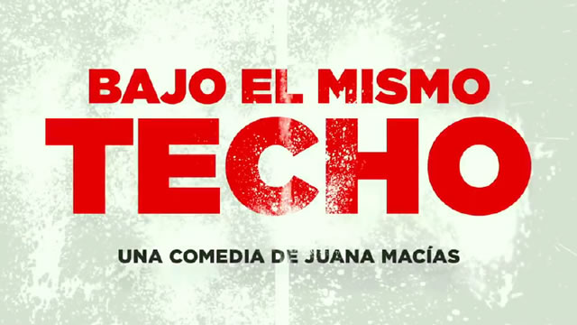 Trailer - Bajo el Mismo Techo