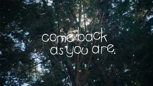 Come Back As You Are