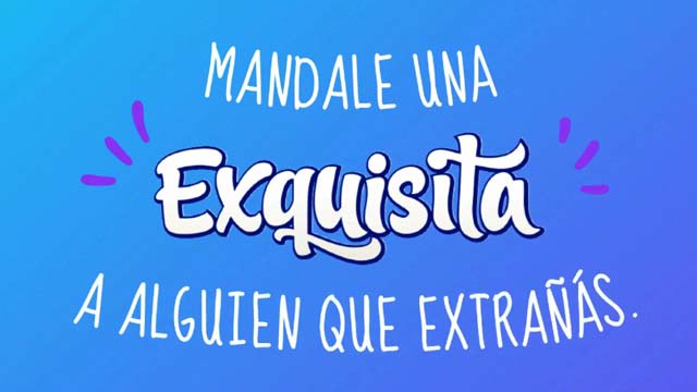 Cuando mandas una Exquisita, llega mucho de vos