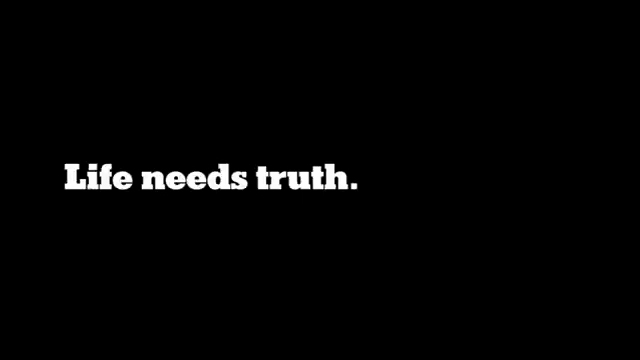 Life Needs Truth