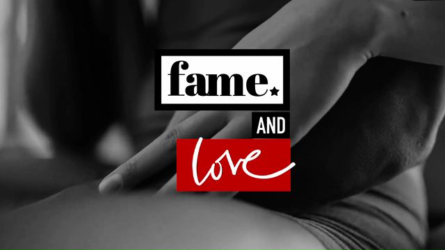 Fame & Love