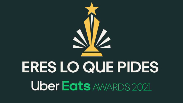 Eres lo que pides Uber Eats Awards 2021