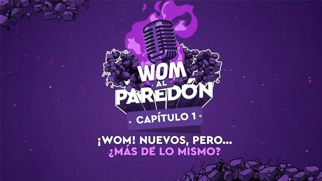 WOM al Paredón - Capítulo 1
