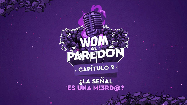 WOM al Paredón - Capítulo 2