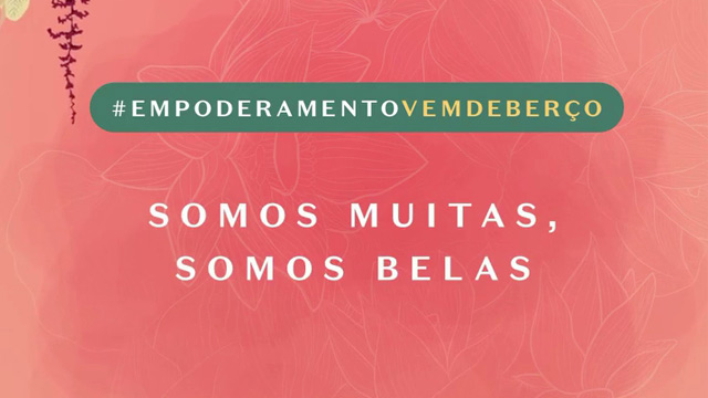 #EmpoderamentoVemDeBerço