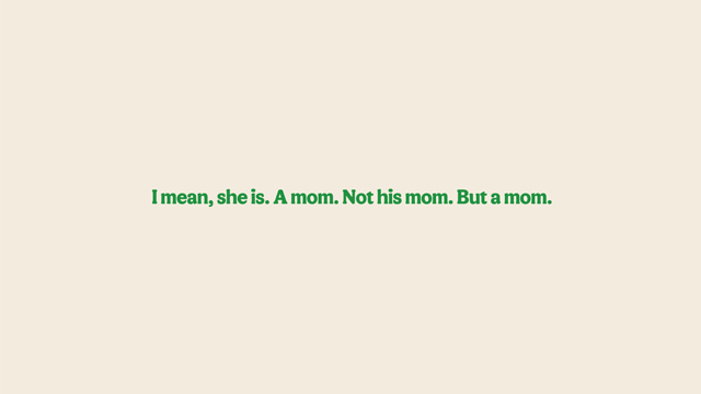 Mom but not his mom