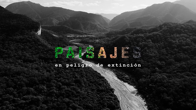 Paisajes en Peligro de Extinción  