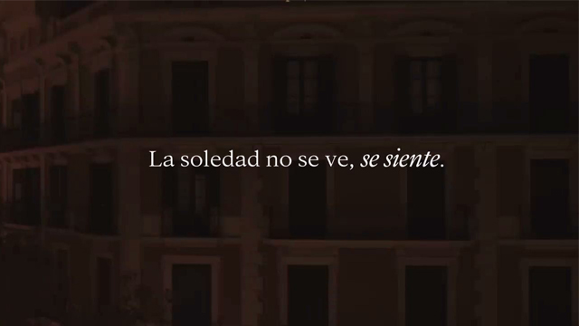 La soledad no se ve, se siente