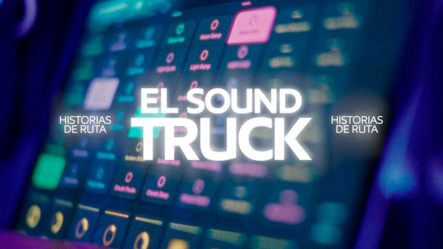 Historias de Ruta - El Sound Truck