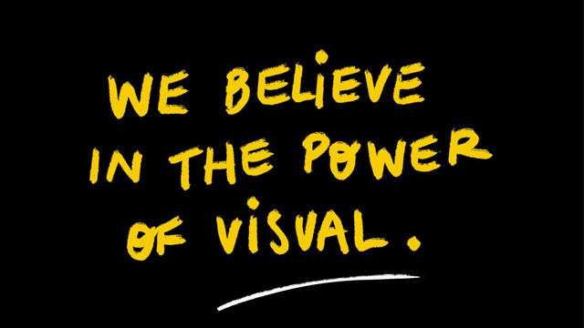 We believe in the power of visual