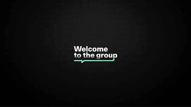 Welcome To The Group