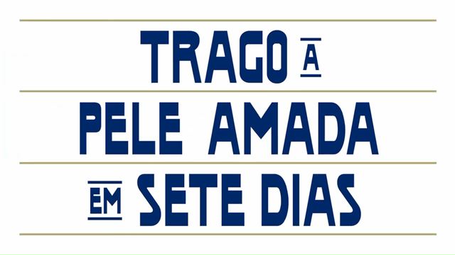 Trago a pele amada em 7 dias