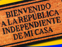 Bienvenido a la República Independiente de tu casa
