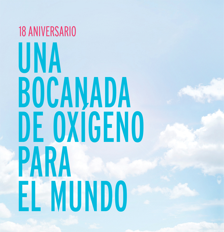 18 Aniversario: Una bocanada de oxígeno para el mundo