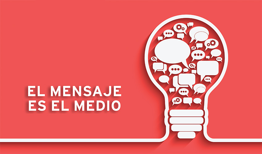 El mensaje es el medio