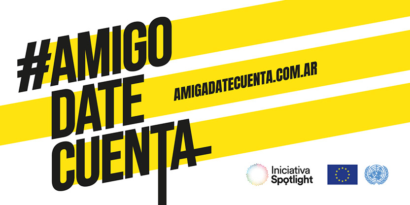 Campaña Iniciativa Spotlight - #AmigoDateCuenta