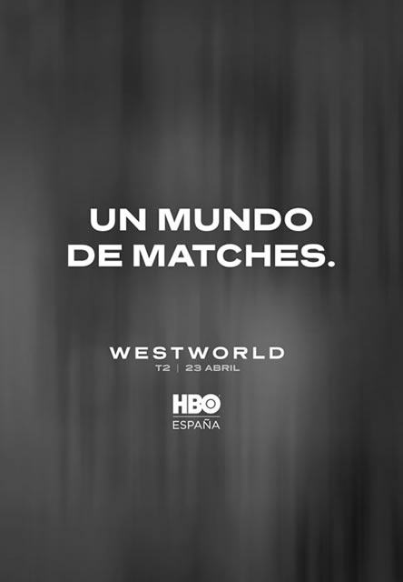 Campaña Westworld - Un mundo de matches